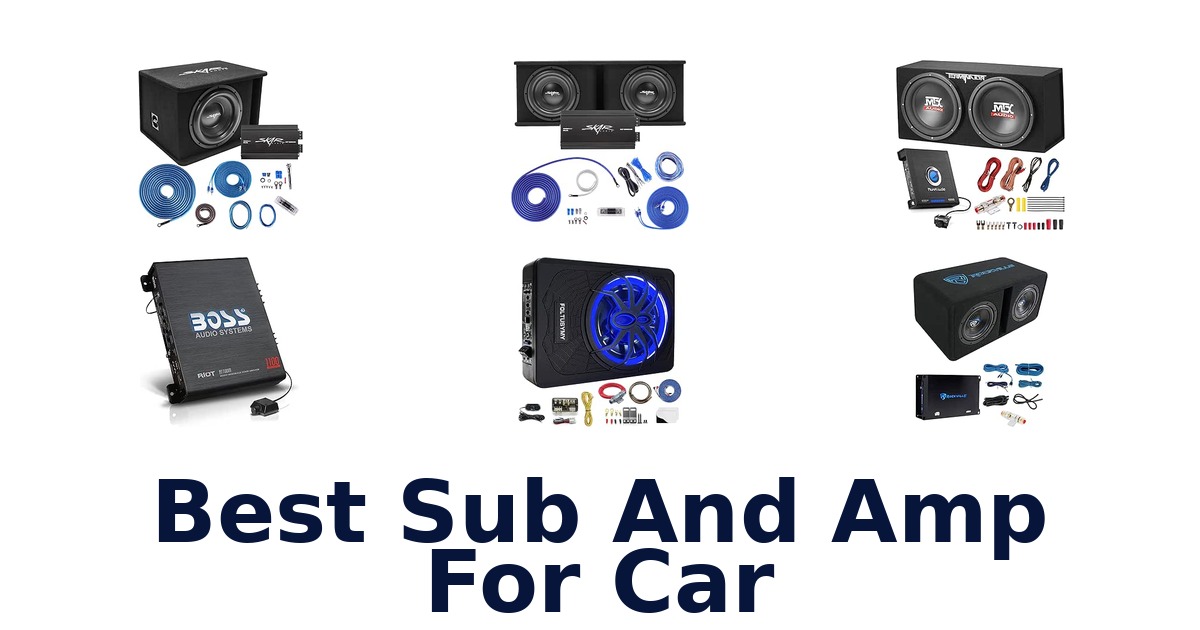 Best Sub And Amp For Car