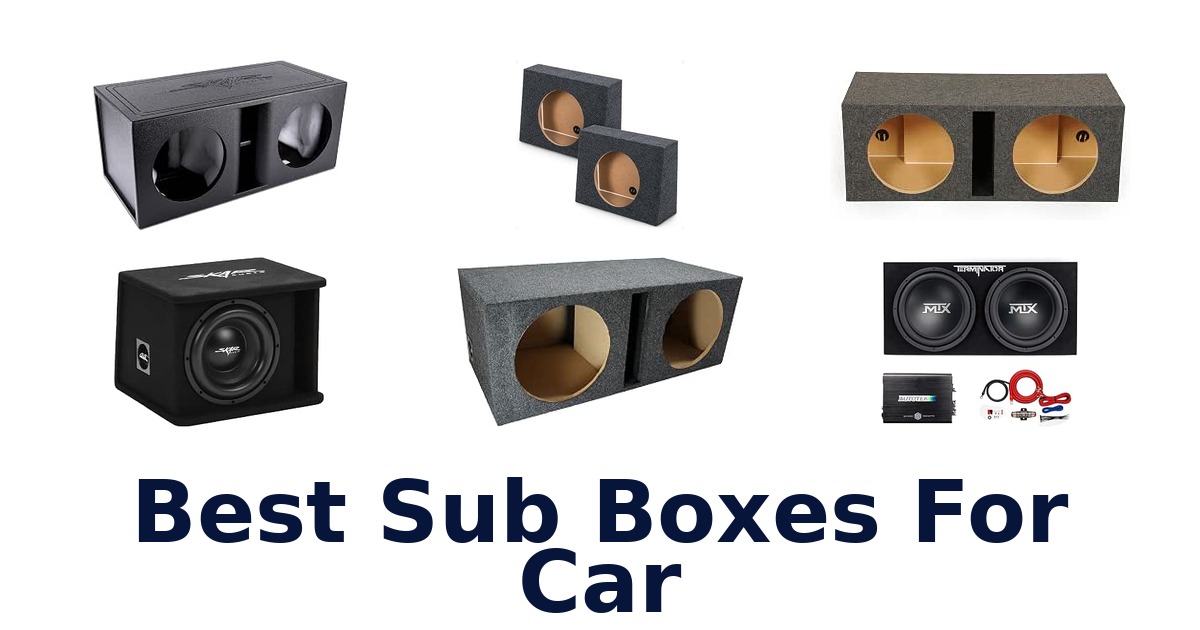 Best Sub Boxes For Car