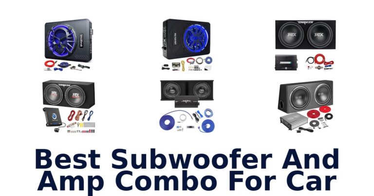 Best Subwoofer And Amp Combo For Car