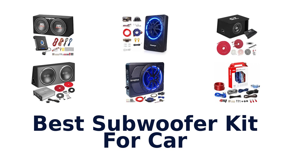 Best Subwoofer Kit For Car