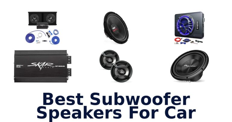 Best Subwoofer Speakers For Car