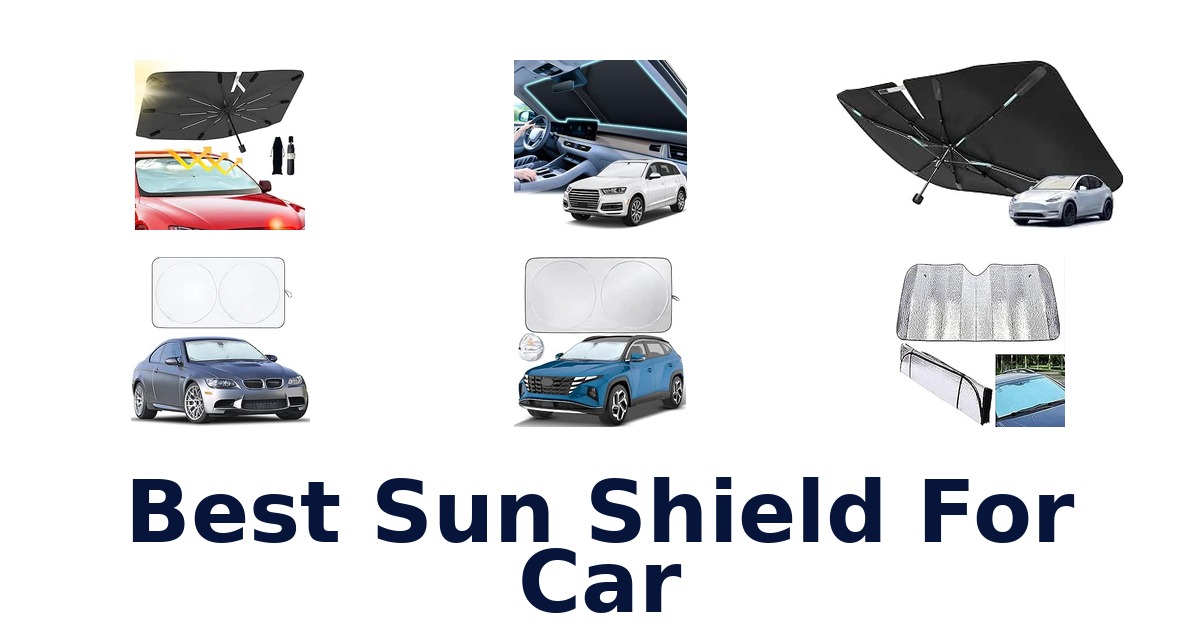 Best Sun Shield For Car