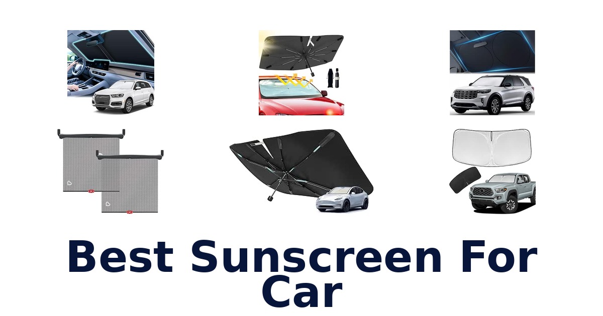 Best Sunscreen For Car