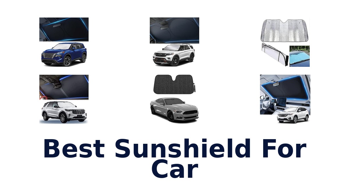 Best Sunshield For Car