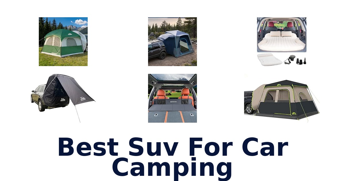 Best Suv For Car Camping
