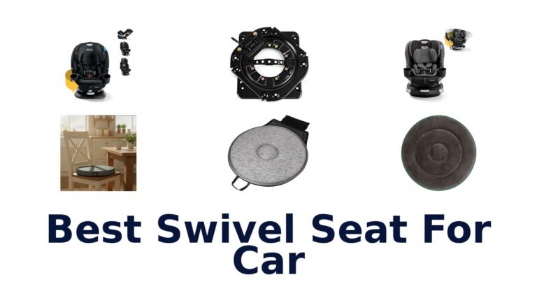 Best Swivel Seat For Car