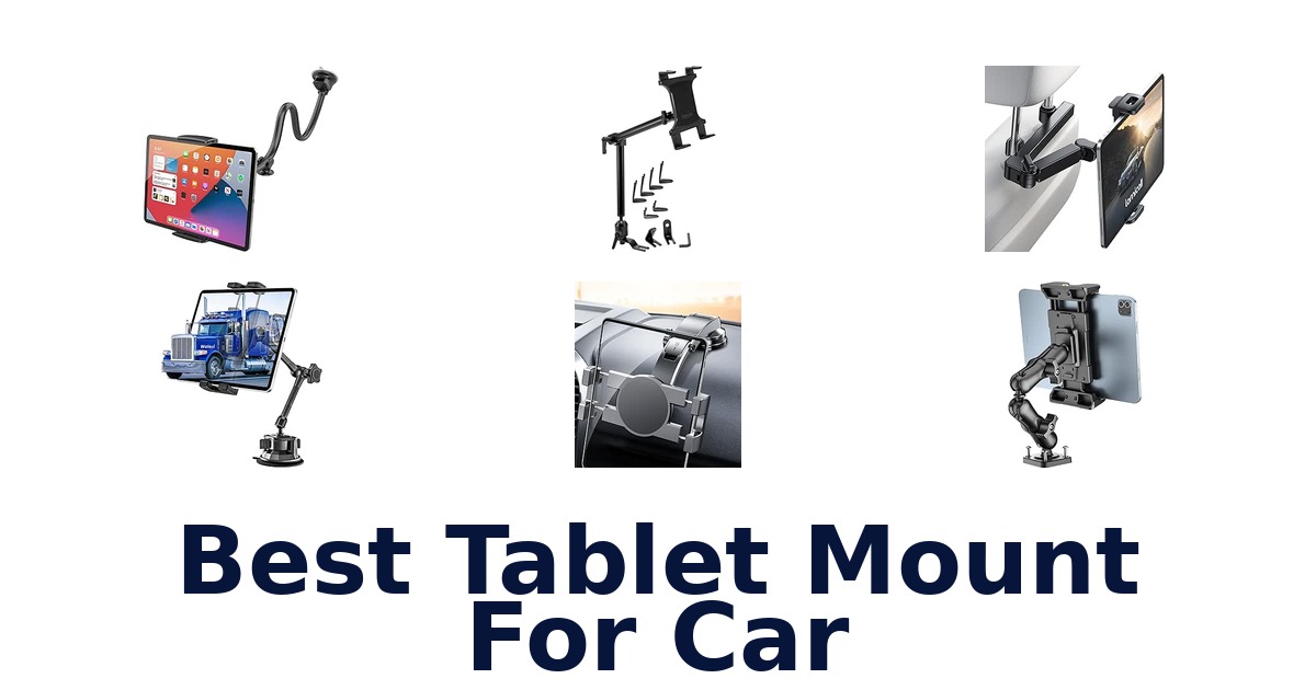 Best Tablet Mount For Car