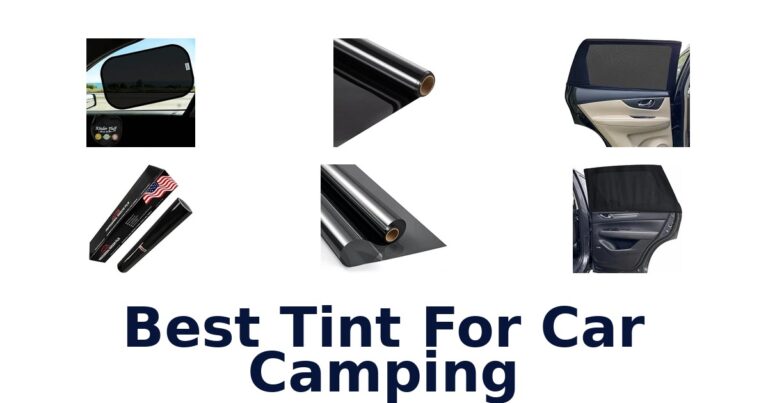 Best Tint For Car Camping