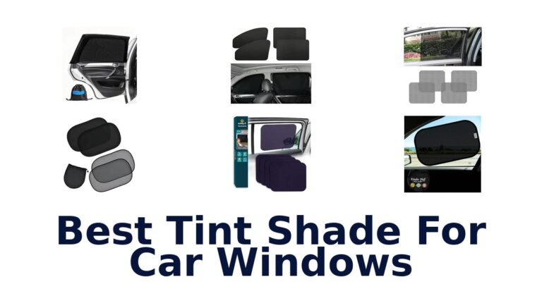 Best Tint Shade For Car Windows