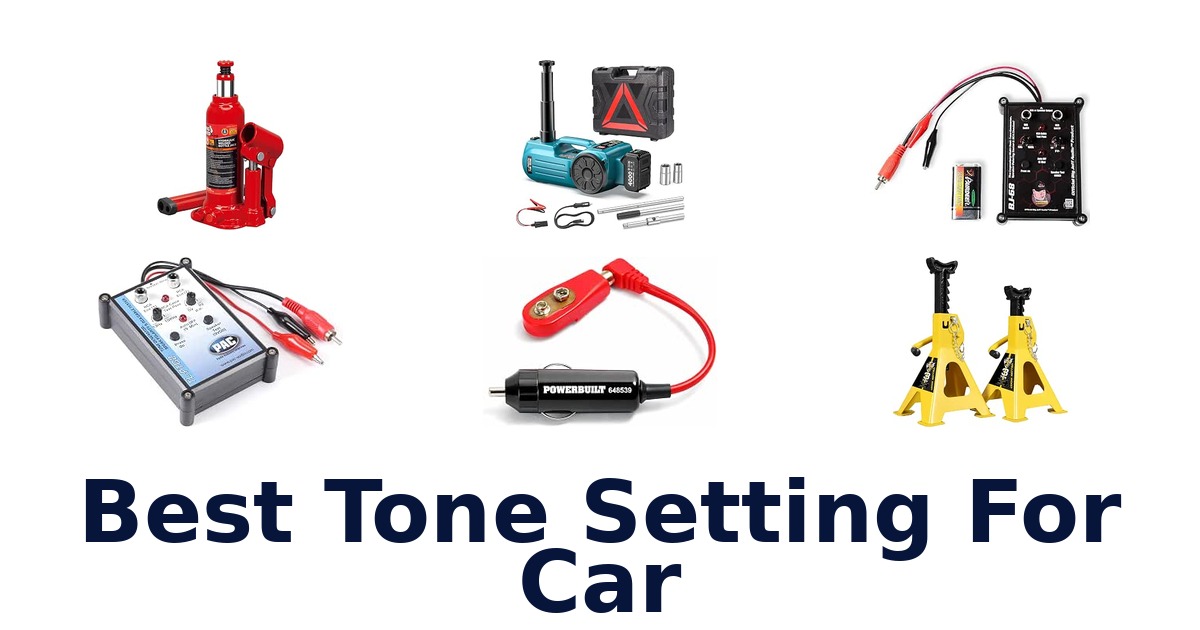 Best Tone Setting For Car