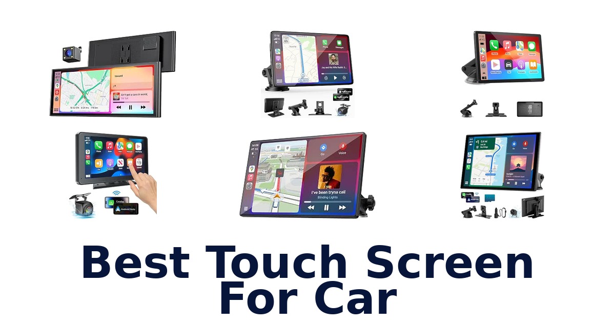 Best Touch Screen For Car