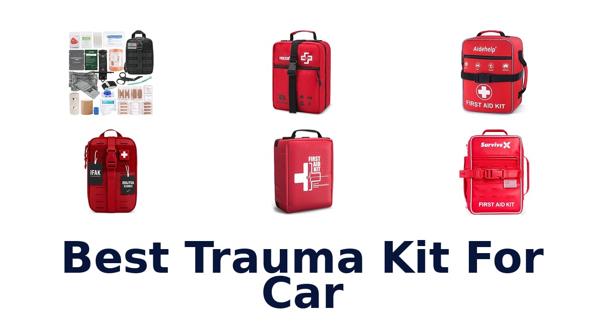 Best Trauma Kit For Car