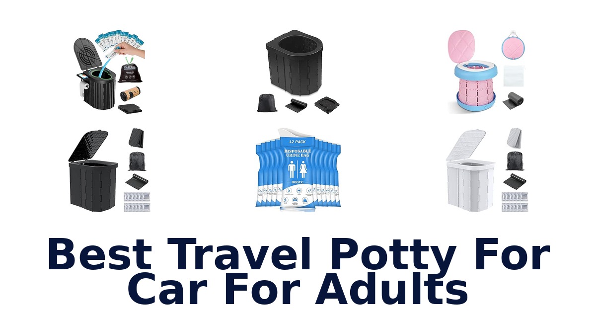 Best Travel Potty For Car For Adults