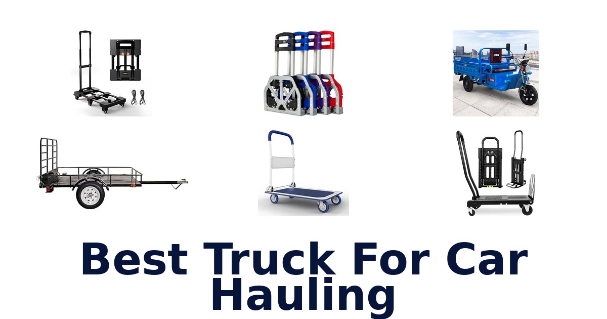 Best Truck For Car Hauling