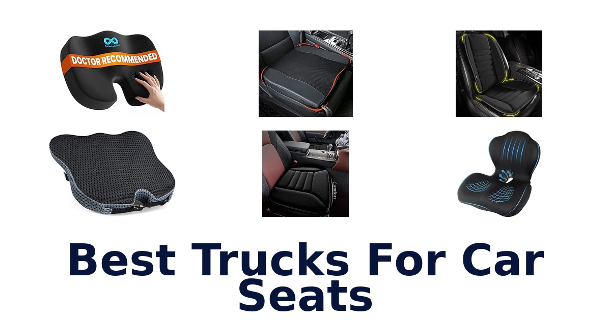Best Trucks For Car Seats