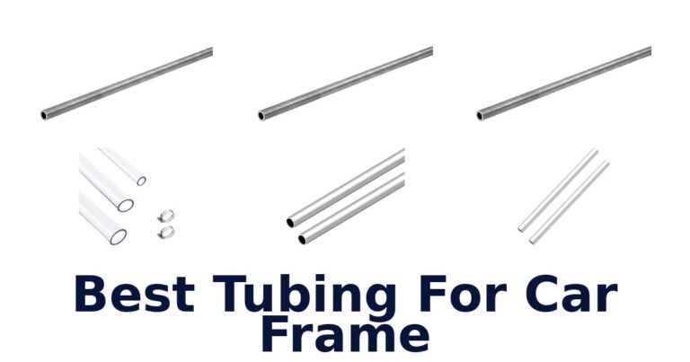 Best Tubing For Car Frame