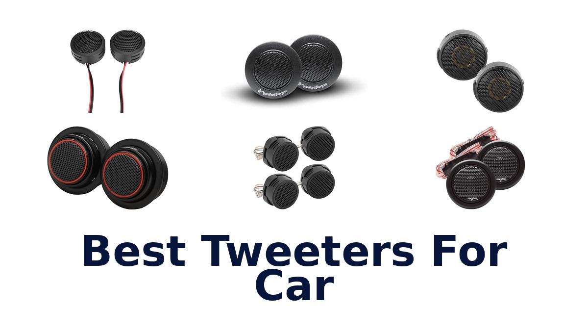 Best Tweeters For Car