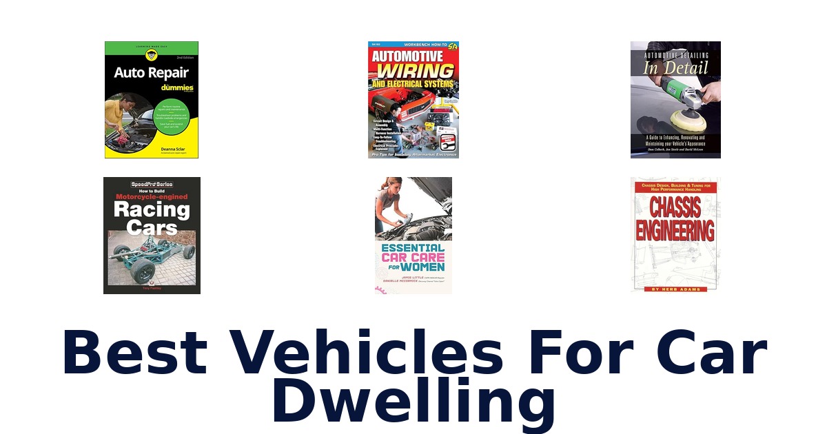 Best Vehicles For Car Dwelling