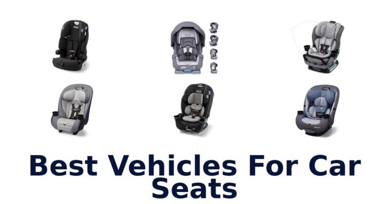 Best Vehicles For Car Seats