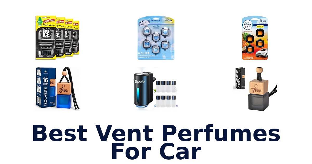 Best Vent Perfumes For Car