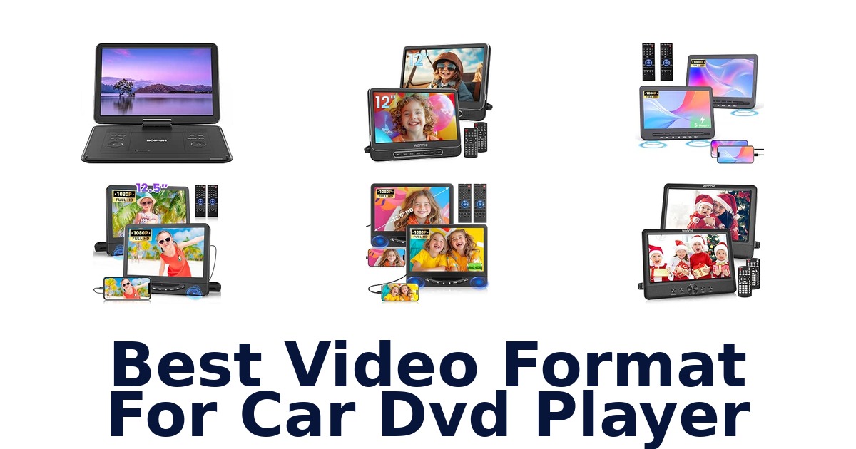 Best Video Format For Car Dvd Player