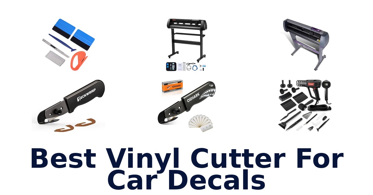 Best Vinyl Cutter For Car Decals
