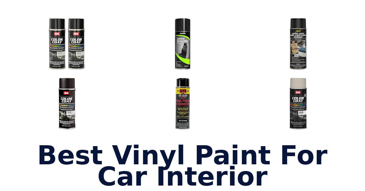 Best Vinyl Paint For Car Interior