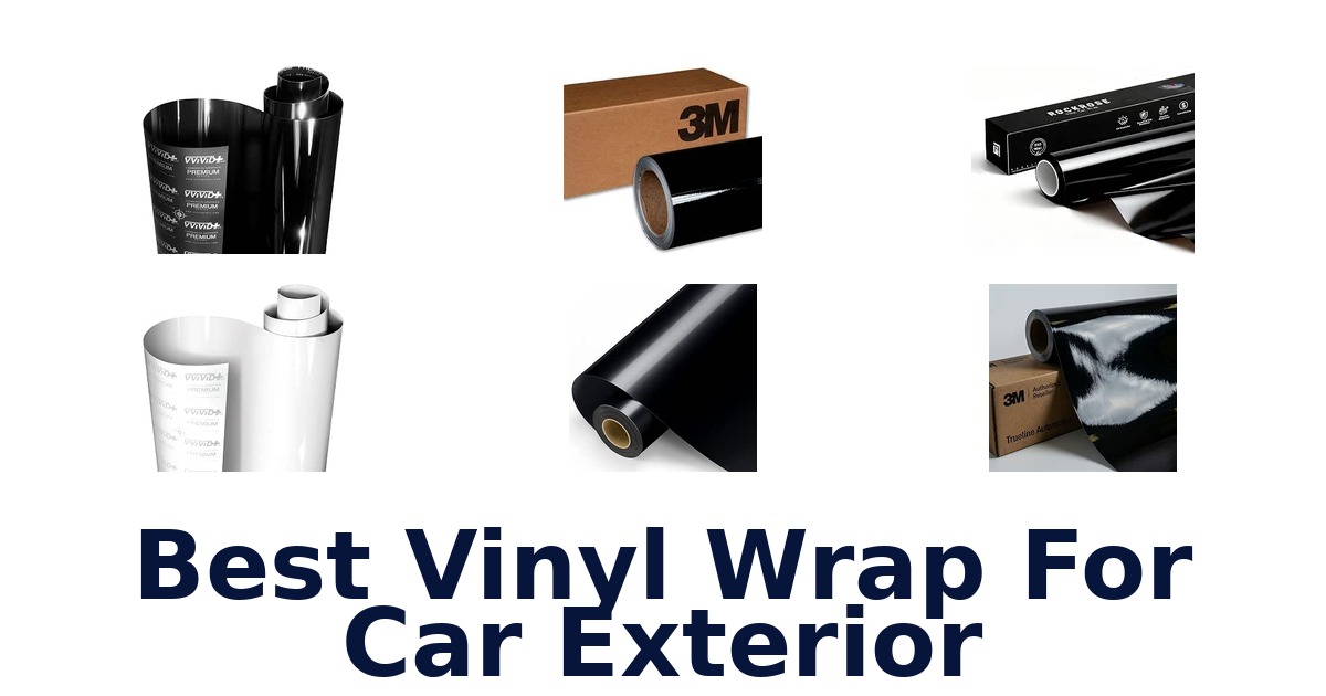 Best Vinyl Wrap For Car Exterior