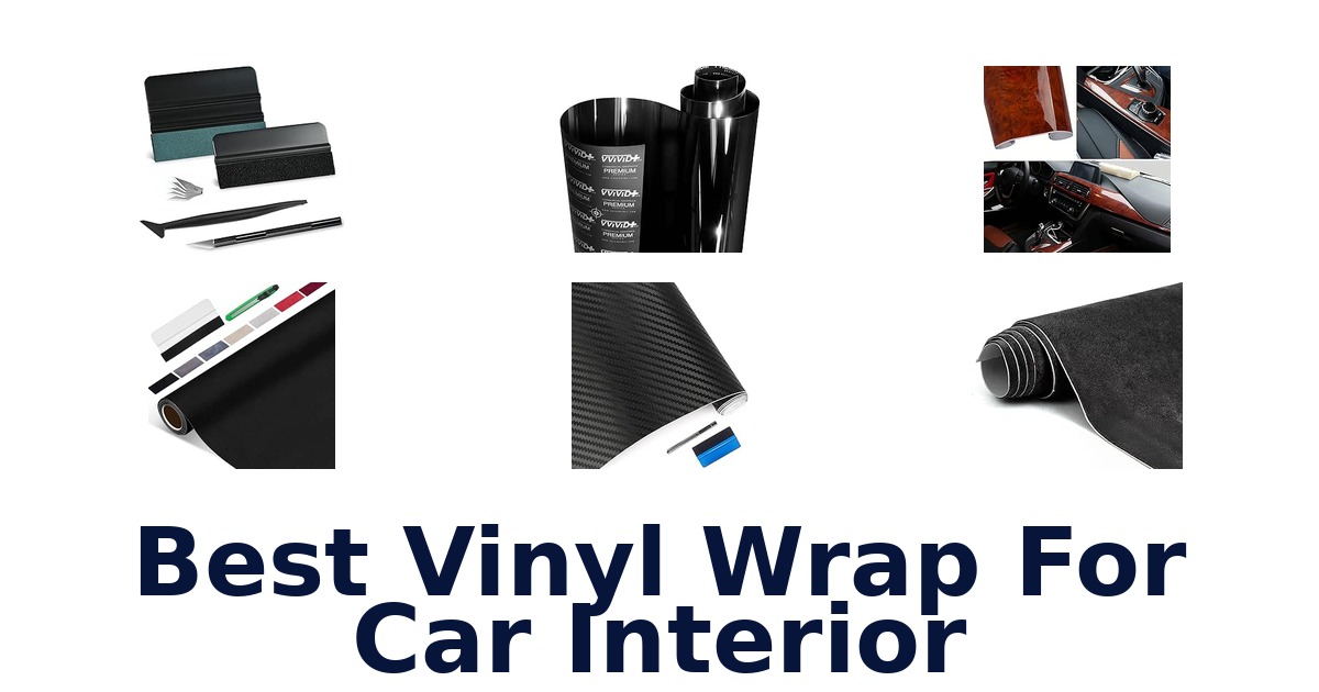 Best Vinyl Wrap For Car Interior
