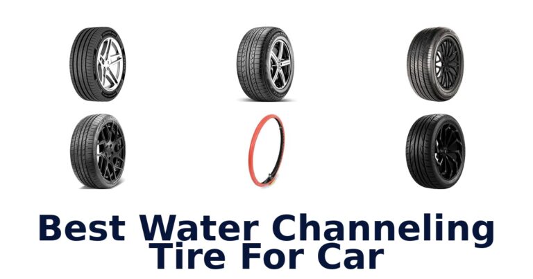 Best Water Channeling Tire For Car