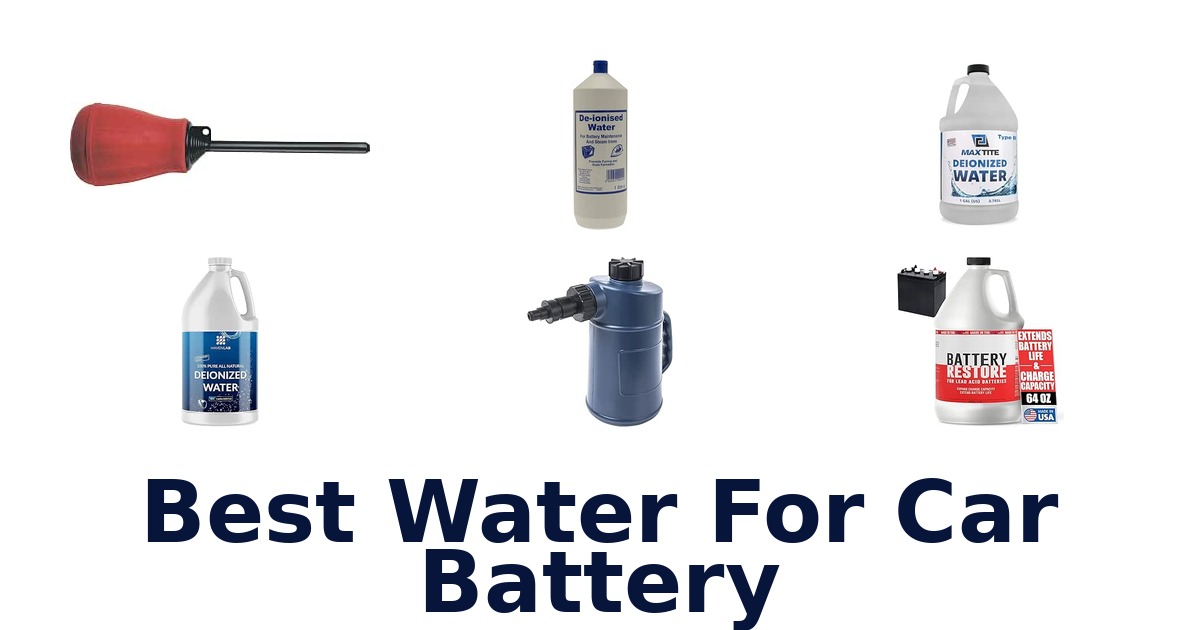 Best Water For Car Battery