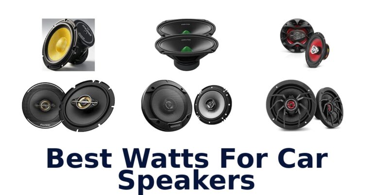 Best Watts For Car Speakers