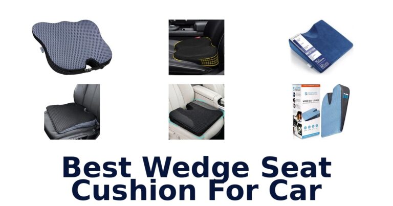 Best Wedge Seat Cushion For Car