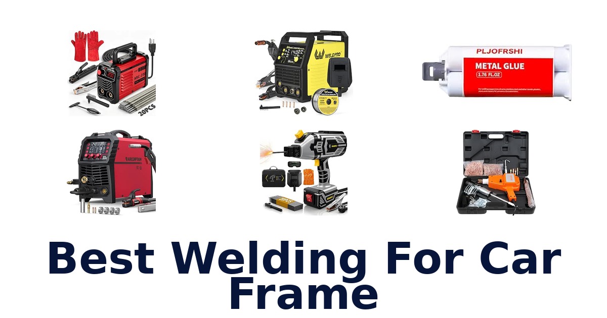 Best Welding For Car Frame