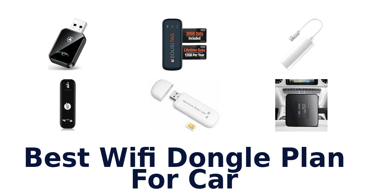 Best Wifi Dongle Plan For Car