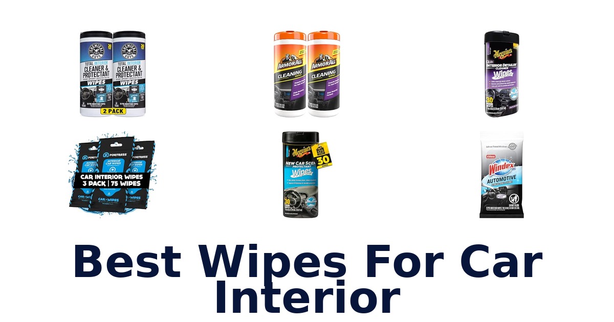Best Wipes For Car Interior