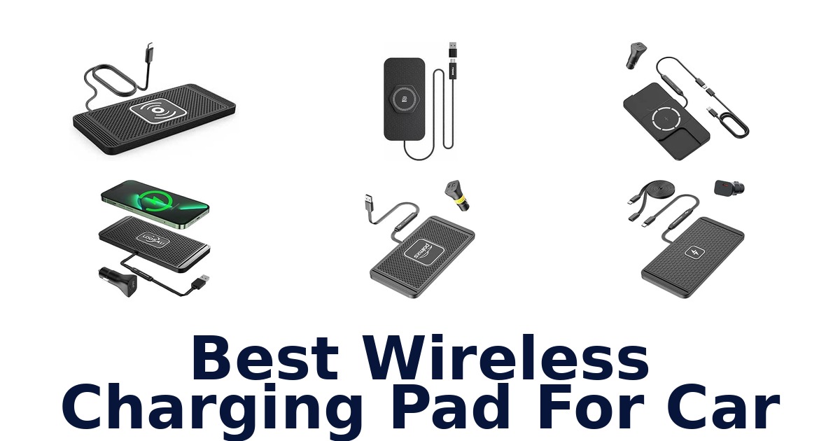Best Wireless Charging Pad For Car