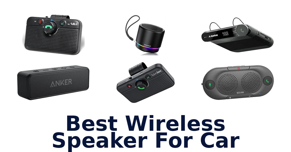 Best Wireless Speaker For Car