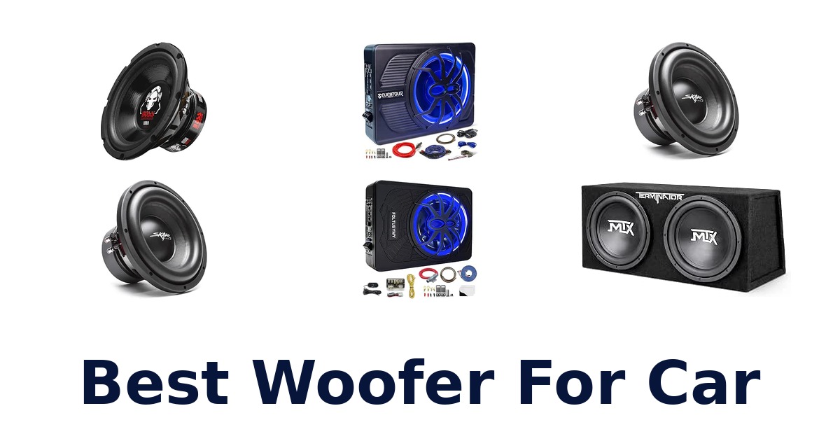 Best Woofer For Car