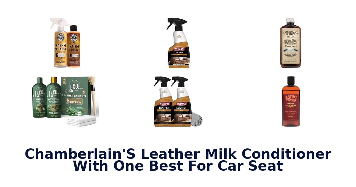 Chamberlain'S Leather Milk Conditioner With One Best For Car Seat