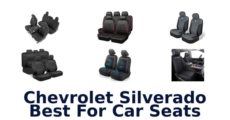 Chevrolet Silverado Best For Car Seats