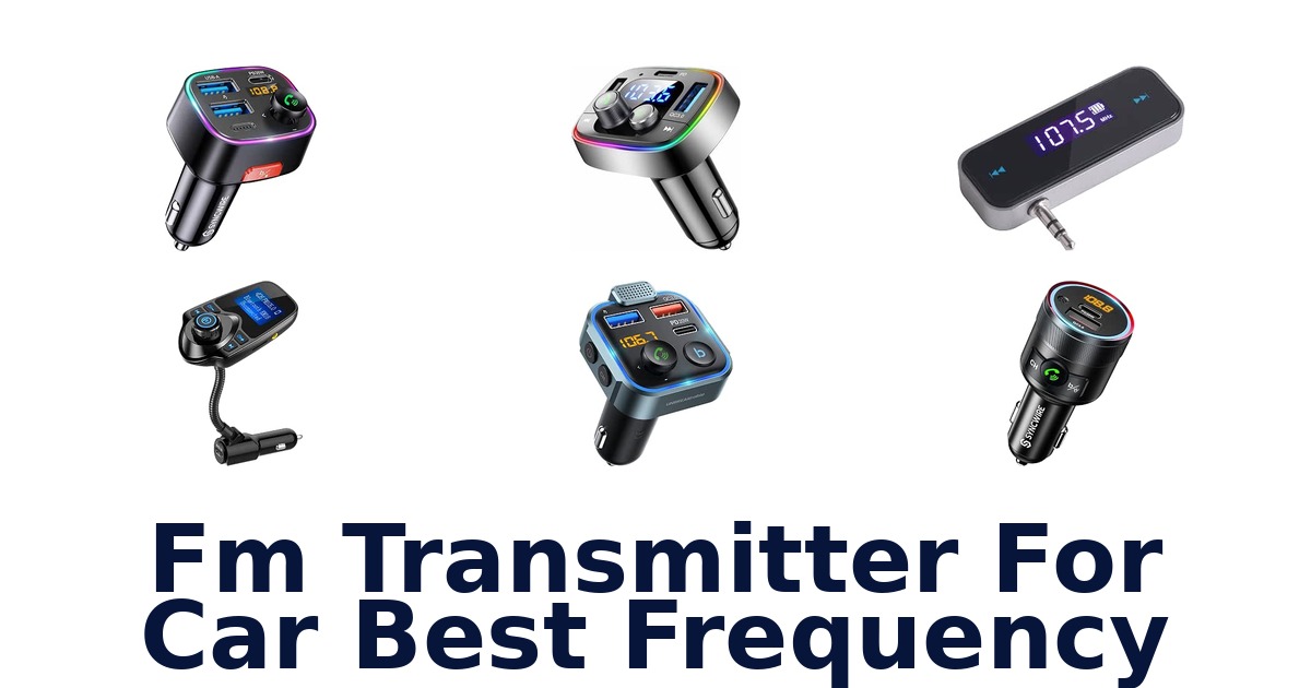 Fm Transmitter For Car Best Frequency