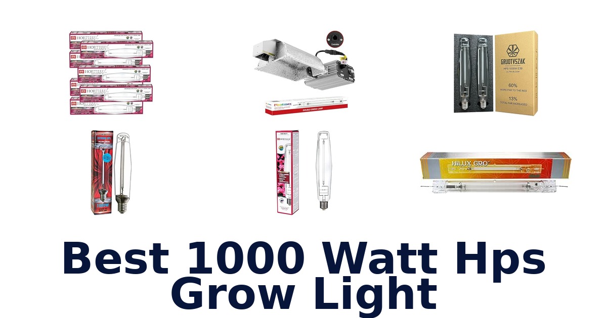 Best 1000 Watt Hps Grow Light