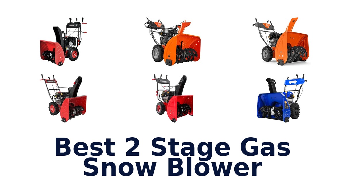 Best 2 Stage Gas Snow Blower