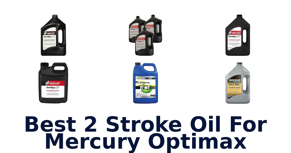 Best 2 Stroke Oil For Mercury Optimax
