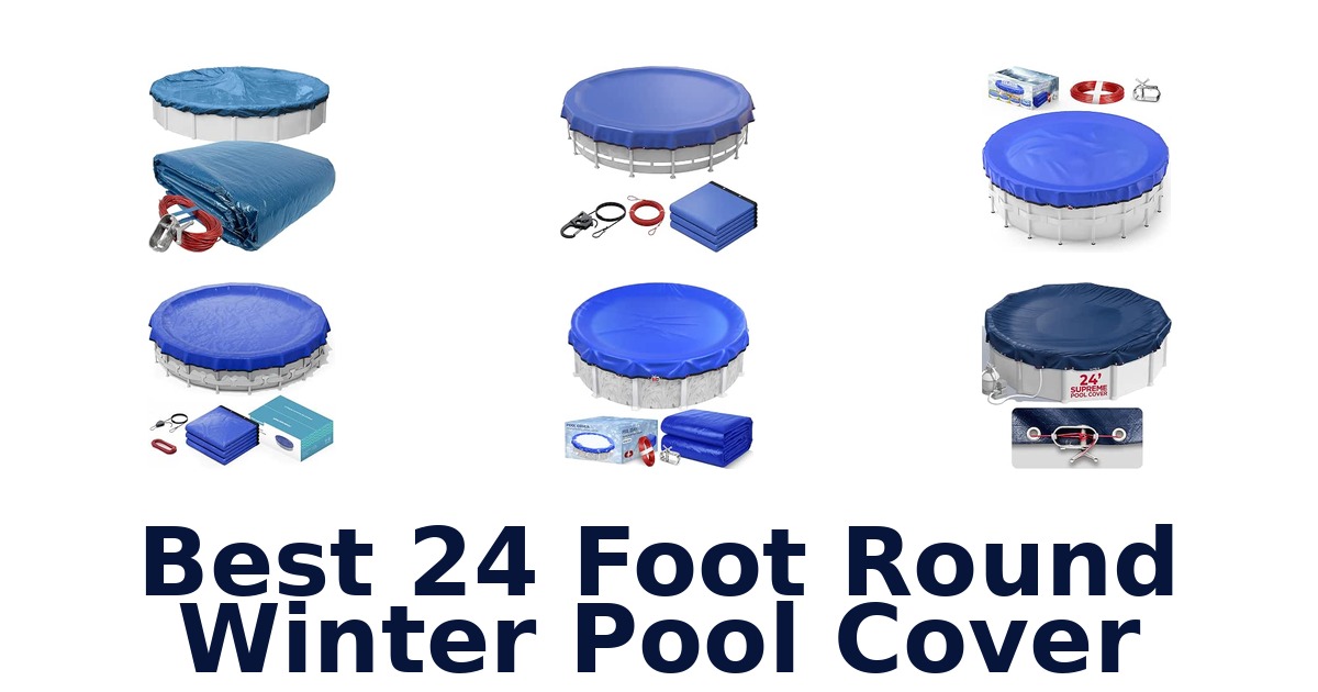 Best 24 Foot Round Winter Pool Cover