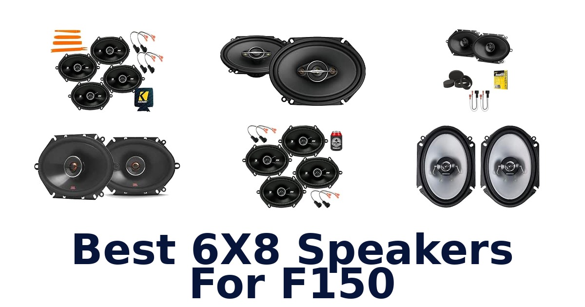 Best 6X8 Speakers For F150