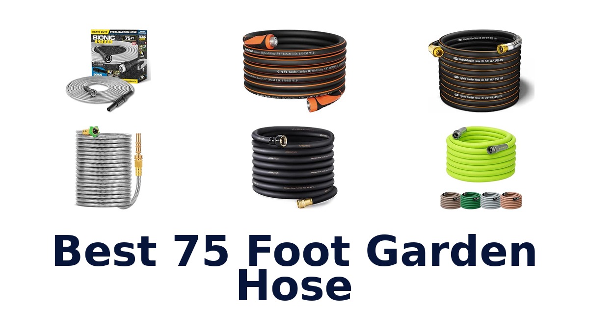 Best 75 Foot Garden Hose