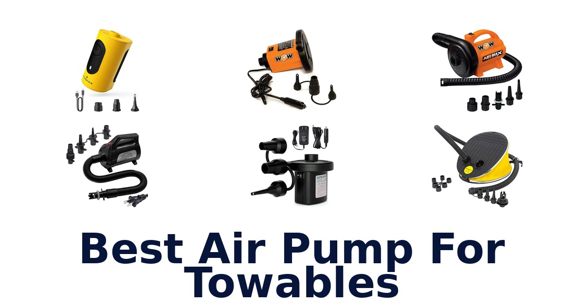 Best Air Pump For Towables