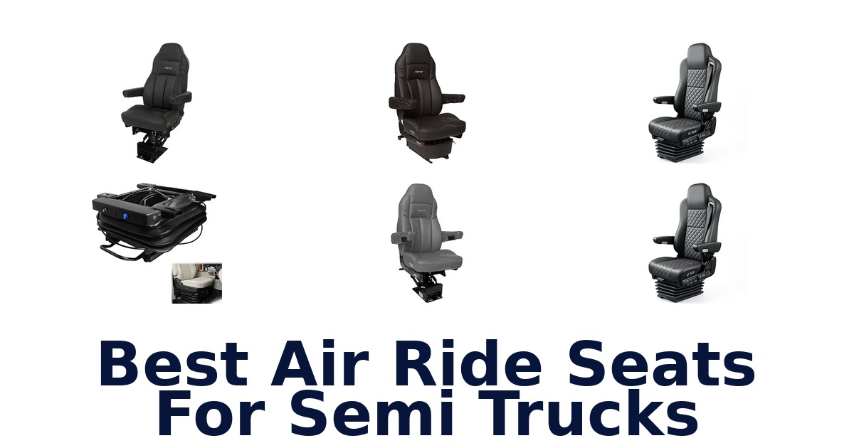Best Air Ride Seats For Semi Trucks